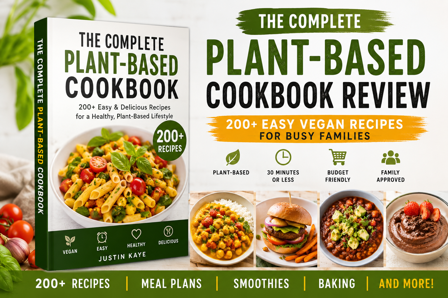 Complete Plant-Based Cookbook review featuring over 200 easy vegan recipes, meal plans, smoothies, and healthy plant-based cooking guide.